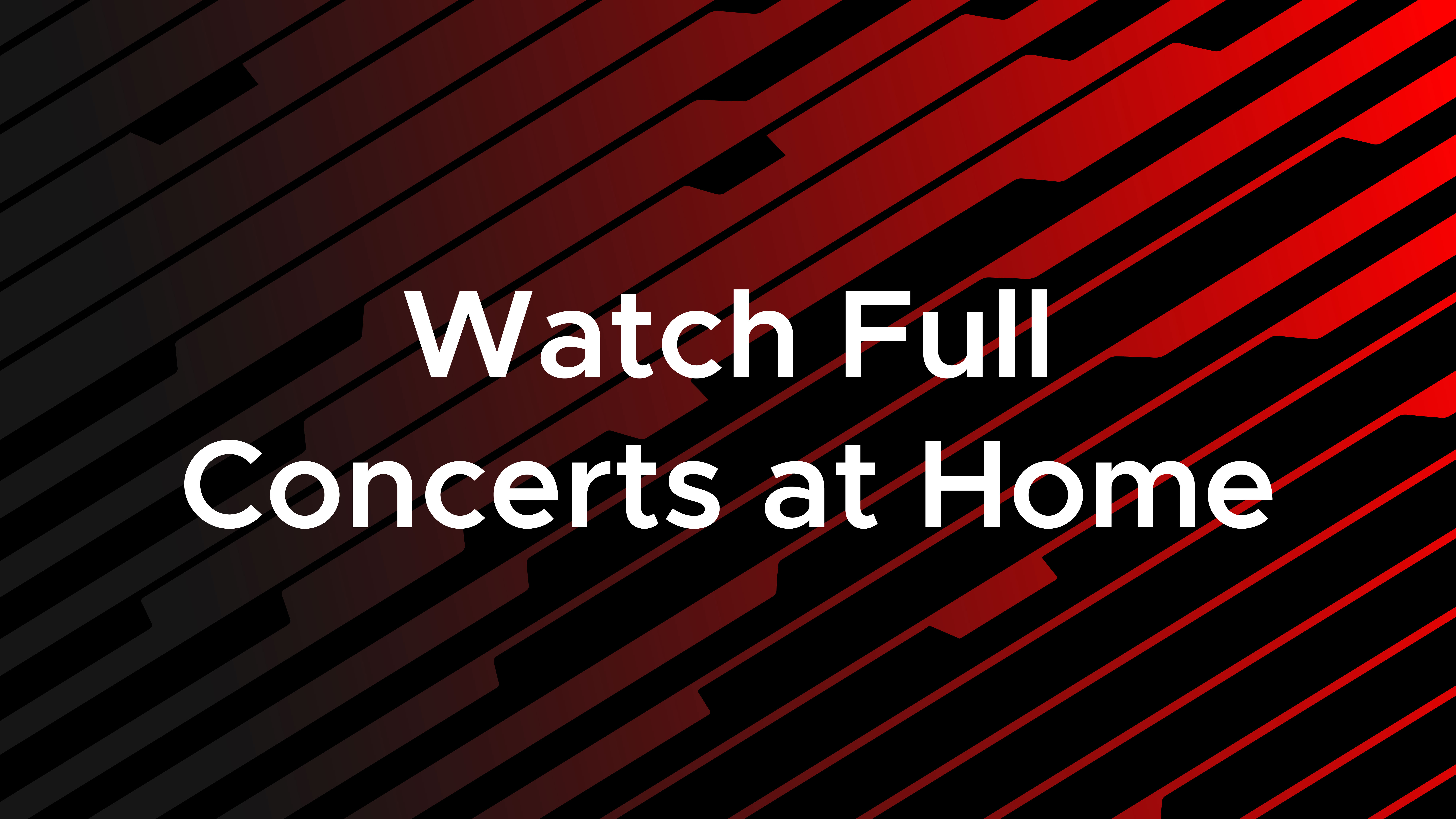 15 Concerts to Watch at Home